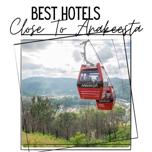 2024 Best Gatlinburg Hotels Near Anakeesta